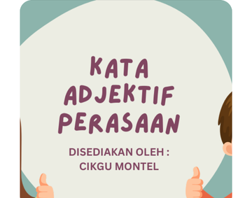 KATA ADJEKTIF PERASAAN - PLANET EDU BY CIKGU MONTEL
