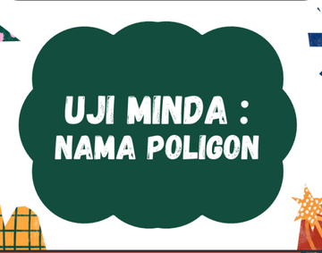 UJI MINDA  POLIGON BY PLANET EDU